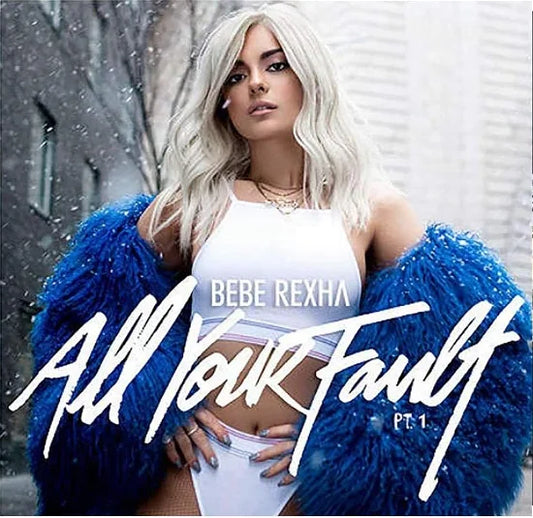 All Your Fault: Pt. 1 & 2 RSD 2024 Colored edition BEBE REXHA