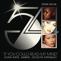 Ultra Nate, Amber, Jocelyn Enriquez (Stars On 54) - If You Could Read My Mind 7"