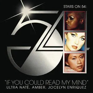Ultra Nate, Amber, Jocelyn Enriquez (Stars On 54) - If You Could Read My Mind 7"