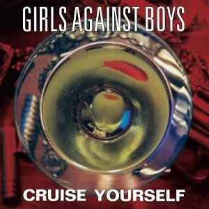 Girls Against Boys Cruise Yourself LP