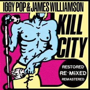 Iggy Pop - Kill City Restored edition LP