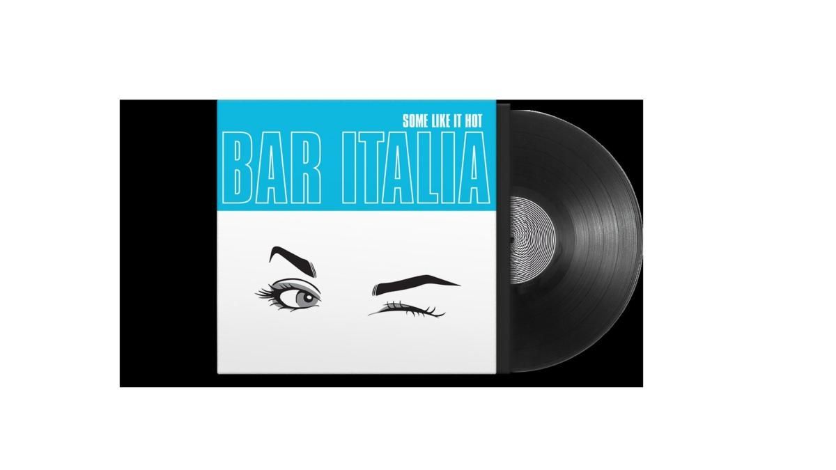 Bar Italia: Some Like It Hot LP