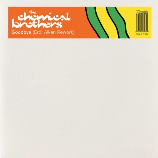 CHEMICAL BROTHERS: Goodbye (Erol Alkan Rework) 12" SINGLE