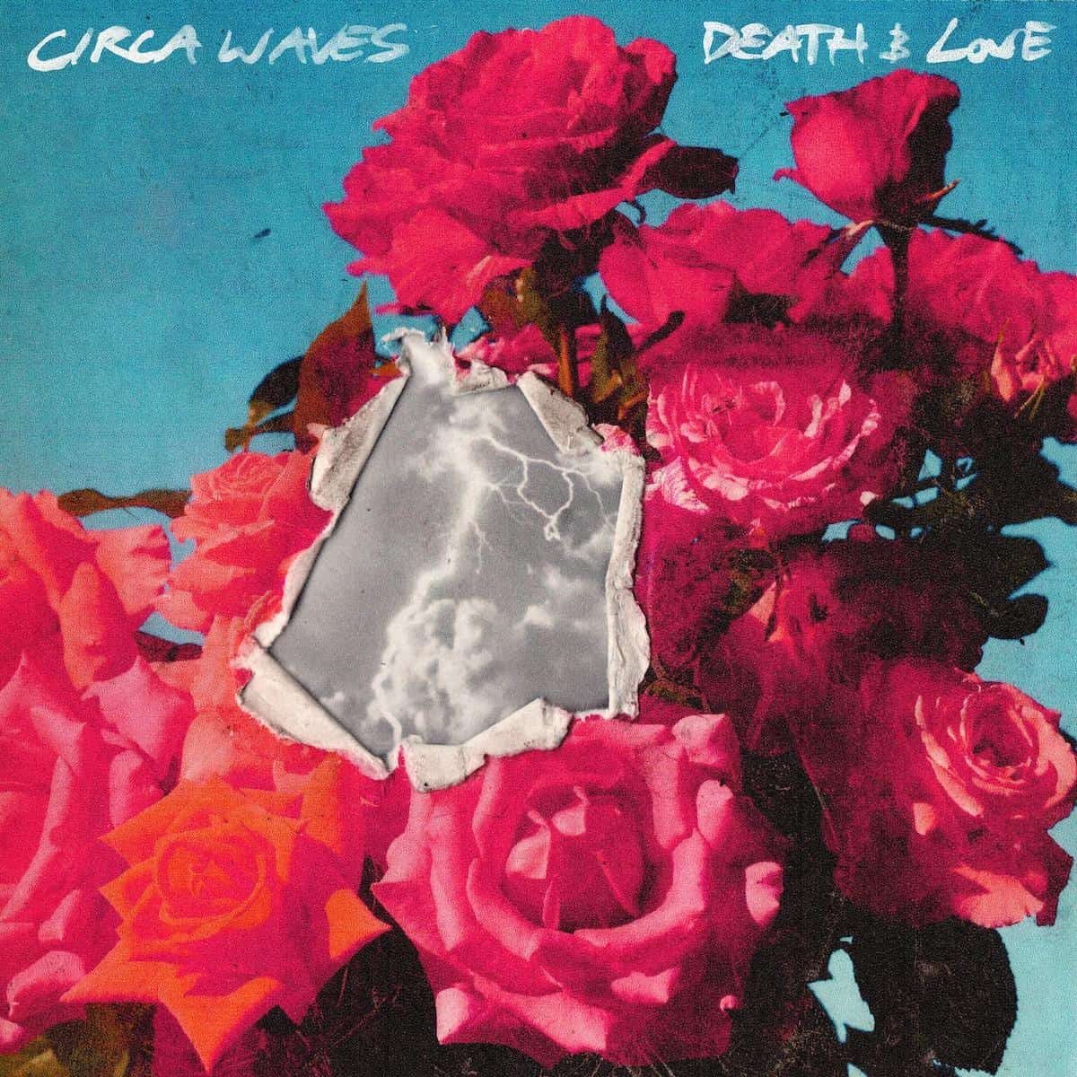 Circa Waves: Death & Love LP