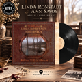 Linda Ronstadt & Ann Savoy - Adieu False Heart - LP Edition