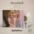 Blondshell: Violins - LP (Limited Edition, Indie Exclusive, Clear Colored Vinyl)