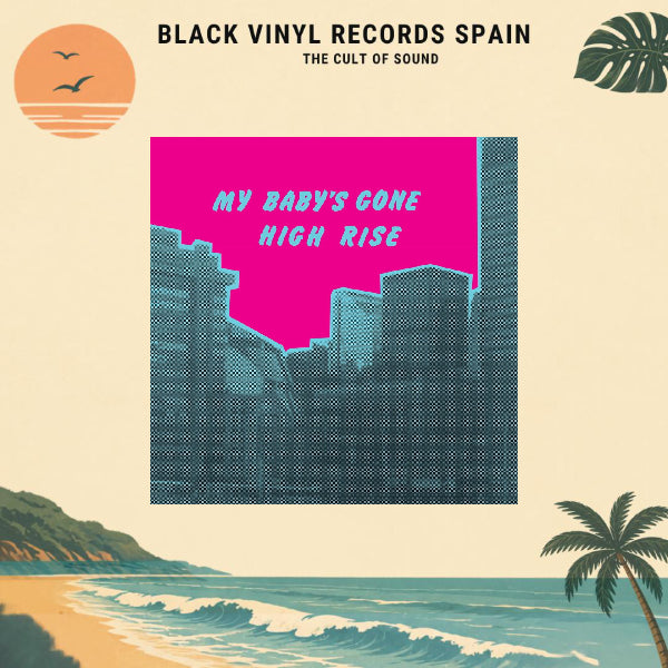 High Rise – My Baby's Gone LP