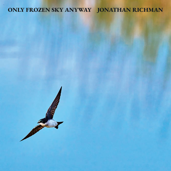 Jonathan Richman: Only Frozen Sky Anyway LP