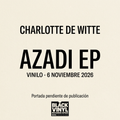 Imagen provisional de Charlotte de Witte - Azadi EP